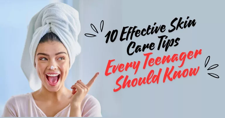 10 effective skincare tips every teenagers should know